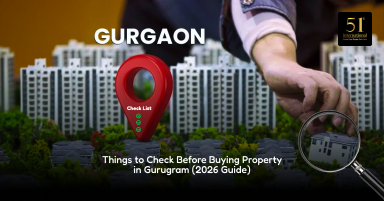 Things to Check Before Buying Property in Gurugra 2026 Guide
