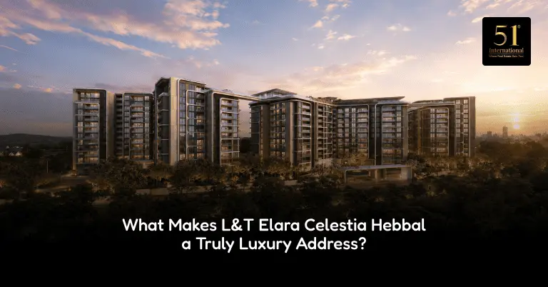 What Makes L&amp;T Elara Celestia Hebbal a Truly Luxury Address ?