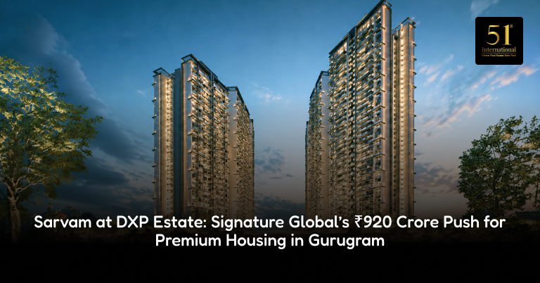 Sarvam at DXP Estate by Signature Global in Sector 37D, Dwarka Expressway, Gurugram