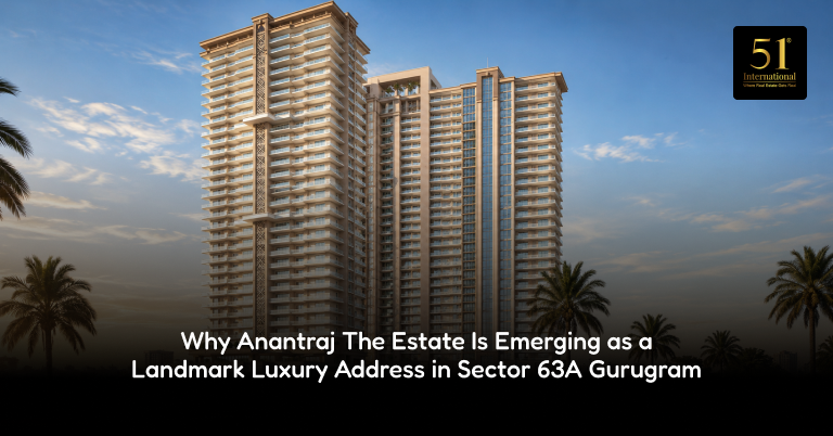 Anantraj The Estate Sector 63A Gurugram – luxury 4 BHK residences on Golf Course Extension Road